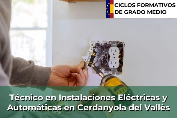 Técnico en Instalaciones Eléctricas y Automáticas en Barcelona 88 Técnico en Instalaciones Eléctricas y Automáticas en Cerdanyola del Vallès