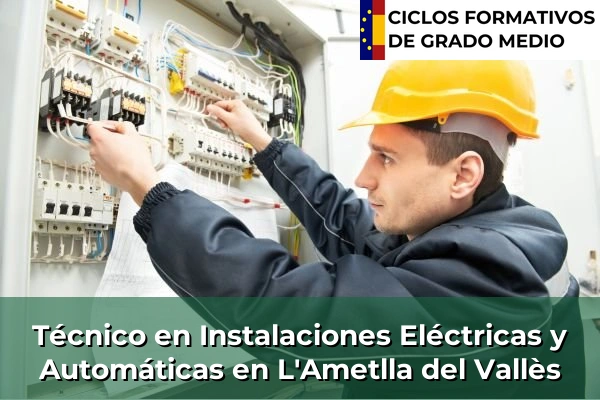 Técnico en Instalaciones Eléctricas y Automáticas en Barcelona 120 Técnico en Instalaciones Eléctricas y Automáticas en L'Ametlla del Vallès