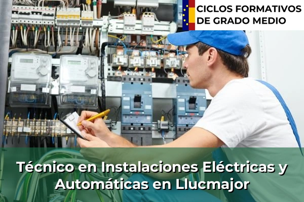 Técnico en Instalaciones Eléctricas y Automáticas en Lluc 64 Técnico en Instalaciones Eléctricas y Automáticas en Llucmajor