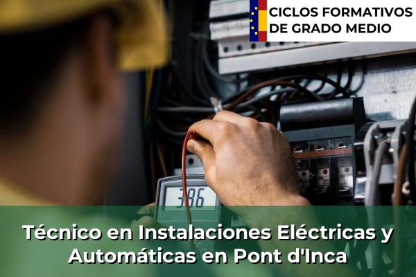 Técnico en Instalaciones Eléctricas y Automáticas en Lluc 73 Técnico en Instalaciones Eléctricas y Automáticas en Pont d'Inca