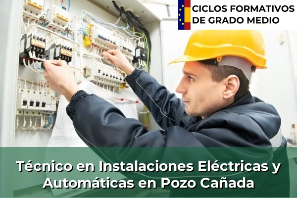 Técnico en Instalaciones Eléctricas y Automáticas en Castilla-La Mancha 60 Técnico en Instalaciones Eléctricas y Automáticas en Pozo Cañada