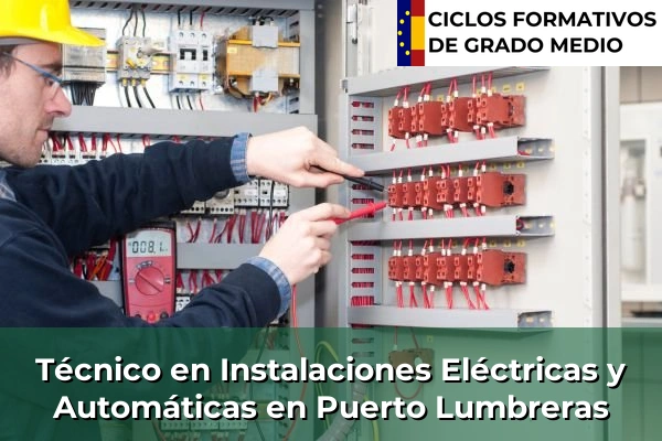 Técnico en Instalaciones Eléctricas y Automáticas en Puerto Lumbreras