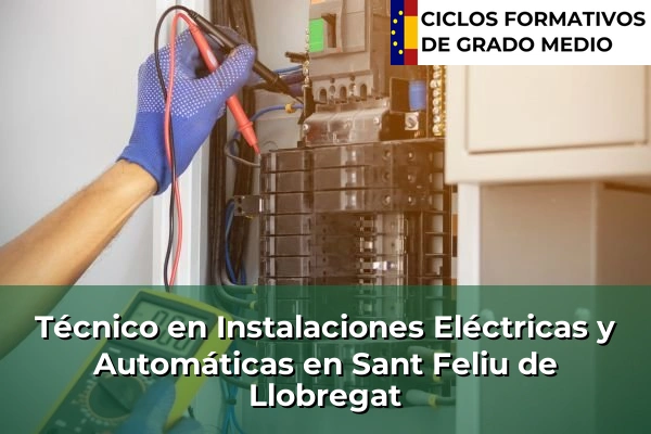 Técnico en Instalaciones Eléctricas y Automáticas en Barcelona 203 Técnico en Instalaciones Eléctricas y Automáticas en Sant Feliu de Llobregat