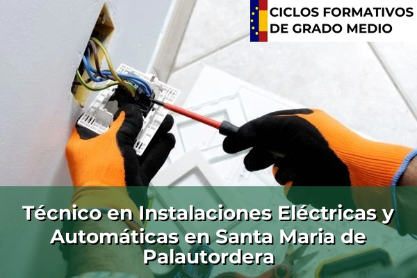 Técnico en Instalaciones Eléctricas y Automáticas en Barcelona 226 Técnico en Instalaciones Eléctricas y Automáticas en Santa Maria de Palautordera
