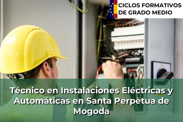 Técnico en Instalaciones Eléctricas y Automáticas en Barcelona 227 Técnico en Instalaciones Eléctricas y Automáticas en Santa Perpètua de Mogoda