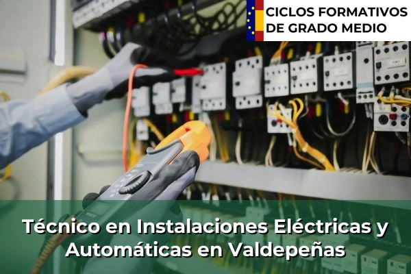 Técnico en Instalaciones Eléctricas y Automáticas en Castilla-La Mancha 79 Técnico en Instalaciones Eléctricas y Automáticas en Valdepeñas