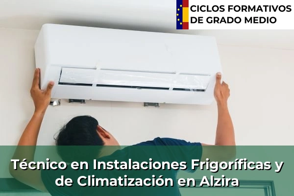 Técnico en Instalaciones Frigoríficas y de Climatización en Alzira