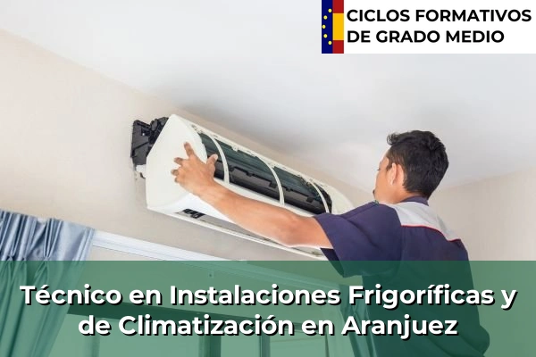 Técnico en Instalaciones Frigoríficas y de Climatización en Aranjuez