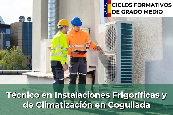 Técnico en Instalaciones Frigoríficas y de Climatización en Cogullada