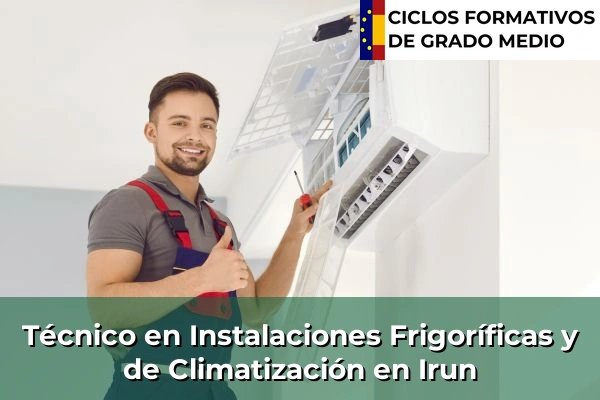 Técnico en Instalaciones Frigoríficas y de Climatización en País Vasco 59 Técnico en Instalaciones Frigoríficas y de Climatización en Irun