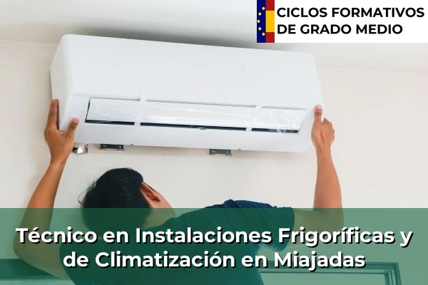 Técnico en Instalaciones Frigoríficas y de Climatización en Extremadura 22 Técnico en Instalaciones Frigoríficas y de Climatización en Miajadas