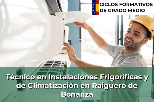 Técnico en Instalaciones Frigoríficas y de Climatización en Comunidad Valenciana 249 Técnico en Instalaciones Frigoríficas y de Climatización en Raiguero de Bonanza