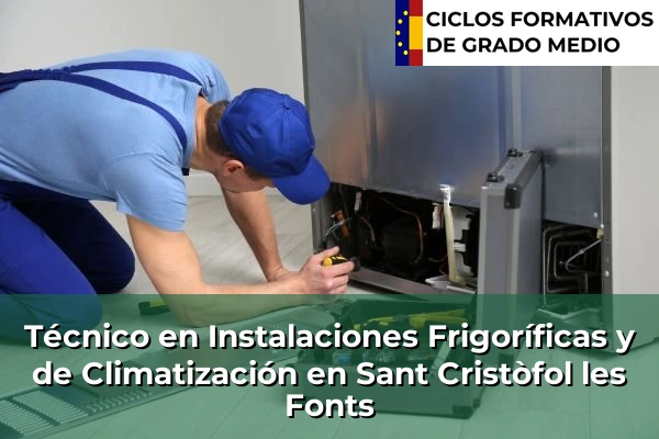 Técnico en Instalaciones Frigoríficas y de Climatización en Sant Cristòfol les Fonts