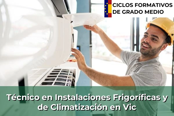 Técnico en Instalaciones Frigoríficas y de Climatización en Cataluña 211 Técnico en Instalaciones Frigoríficas y de Climatización en Vic