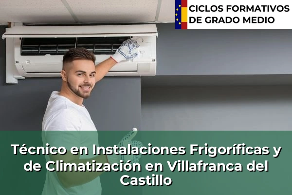 Técnico en Instalaciones Frigoríficas y de Climatización en Villafranca del Castillo