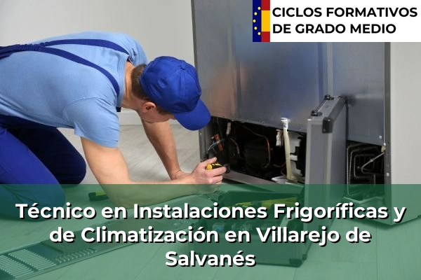 Técnico en Instalaciones Frigoríficas y de Climatización en Villarejo de Salvanés