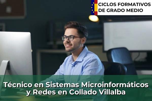 Técnico en Sistemas Microinformáticos y Redes en Collado Villalba
