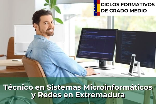 Técnico en Sistemas Microinformáticos y Redes en Extremadura