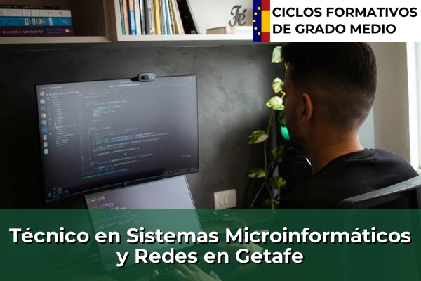 Técnico en Sistemas Microinformáticos y Redes en Getafe