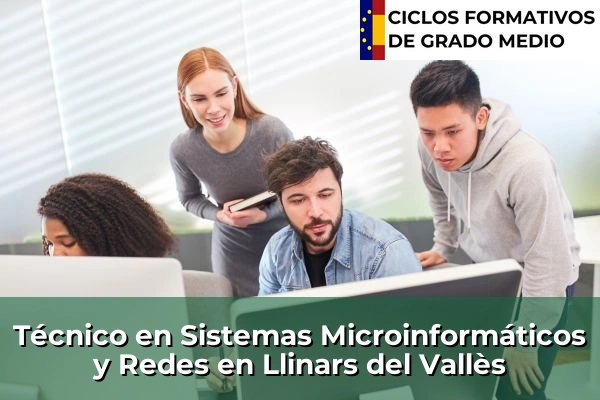 Técnico en Sistemas Microinformáticos y Redes en Llinars del Vallès