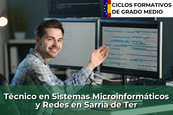 Técnico en Sistemas Microinformáticos y Redes en Sarrià de Ter
